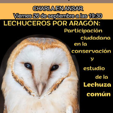 Lechuceros por Aragón: Participación ciudadana en la conservación y estudio de la lechuza – Charla de Arnau Guardia en ANSAR